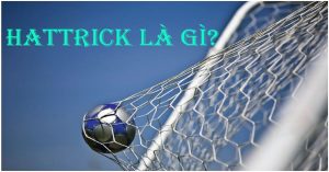 Lập hattrick là gì?